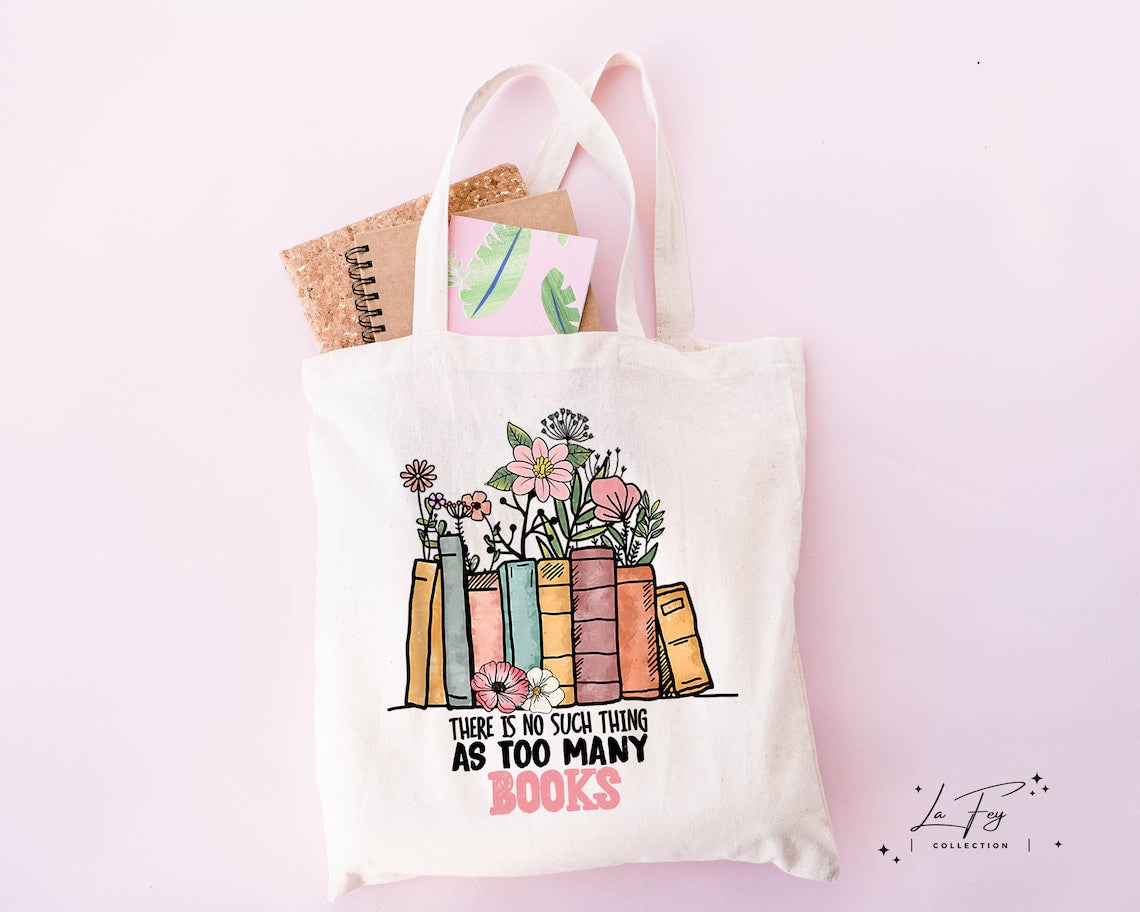 Book Tote Bag, Gift For Book Lover, Book Club Tote Bag, Librarian Gift, There is No Such Thing As Too Many Tote, Bookworm Totes
