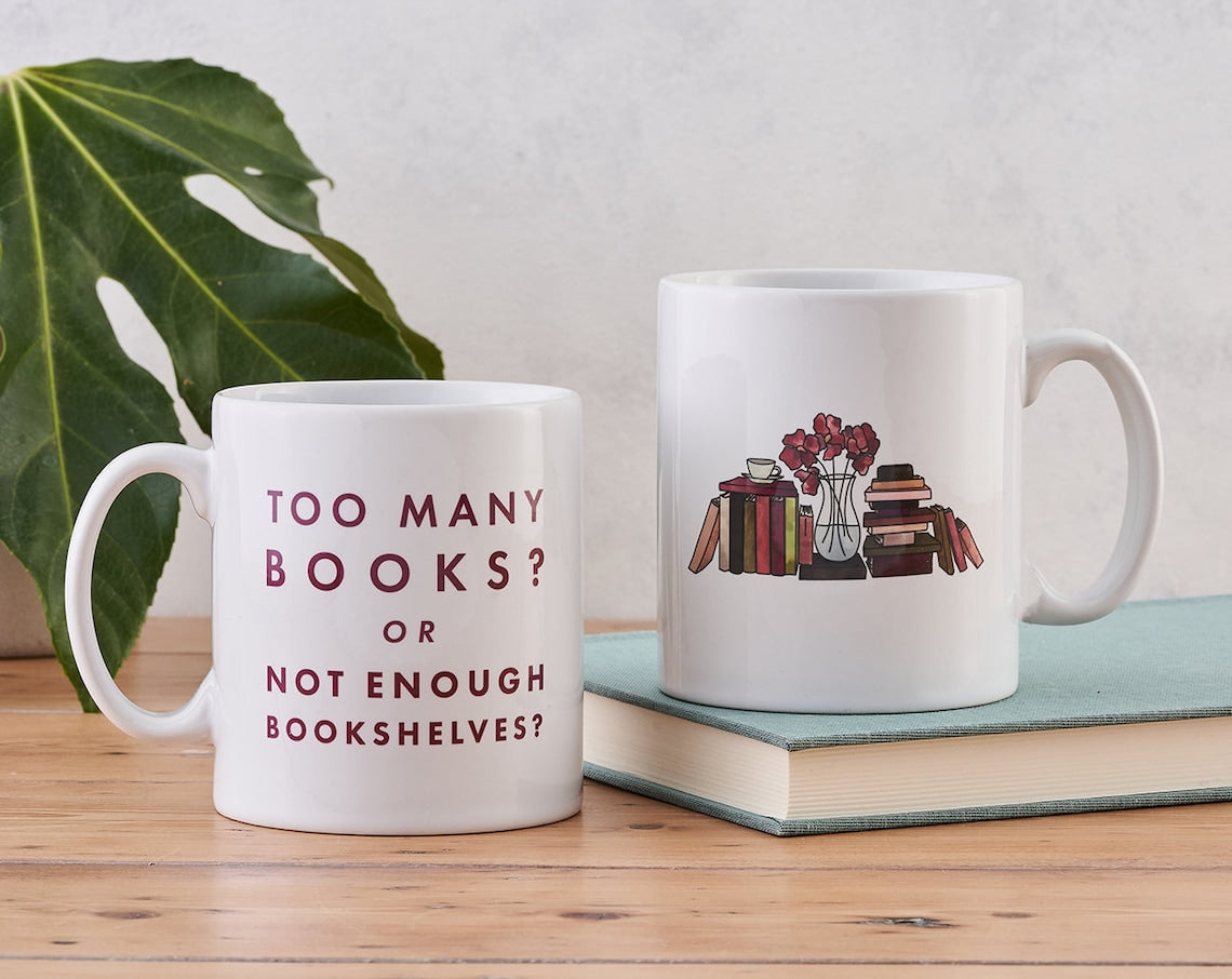 Funny Book Lover Gift - Literary Mug - Book Gift - &quot;Too Many Books, Or Not Enough Bookshelves?&quot; - Relatable Mug Gift