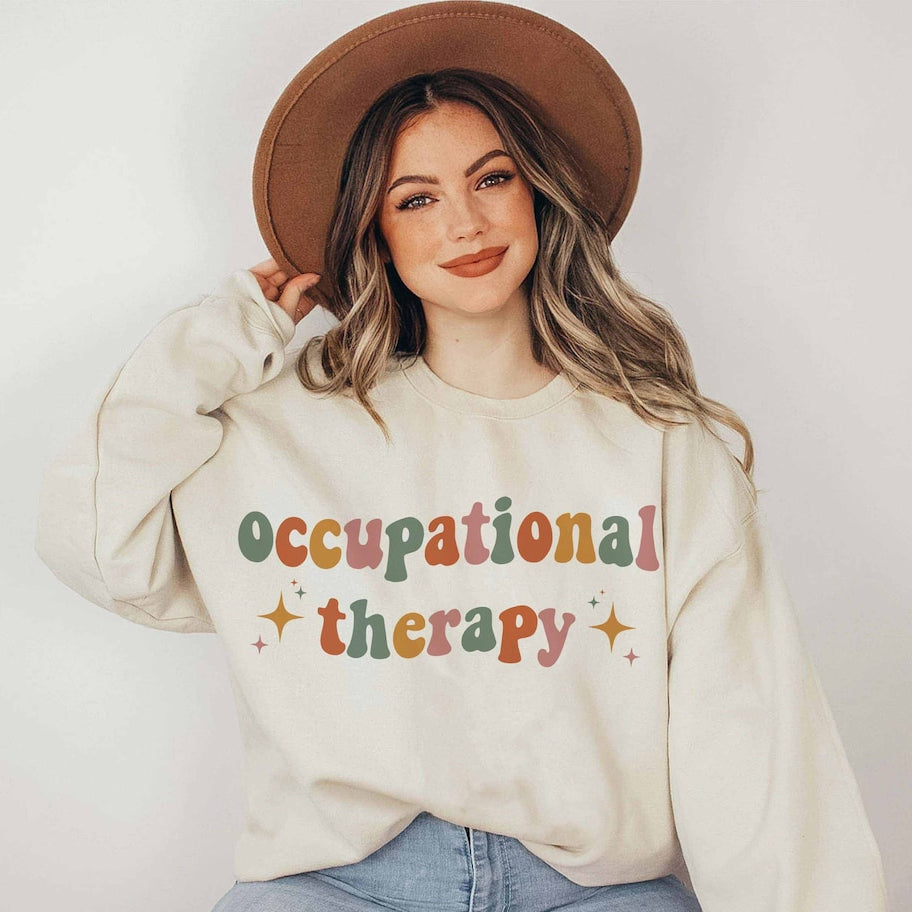 Occupational Therapy Sweatshirt, Occupational Therapist Shirt, OT Sweatshirt, Therapist Gift, Therapy Tee, OT Gift, OT Assistant Hoodie