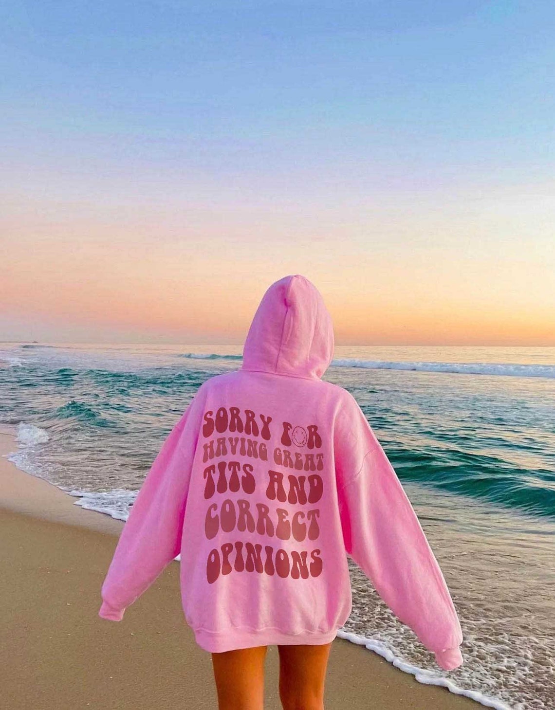 Sorry for Having Great Tits and Correct Opinions Sweatshirt, Sorry for Having Great Tits and Correct Opinions Shirt