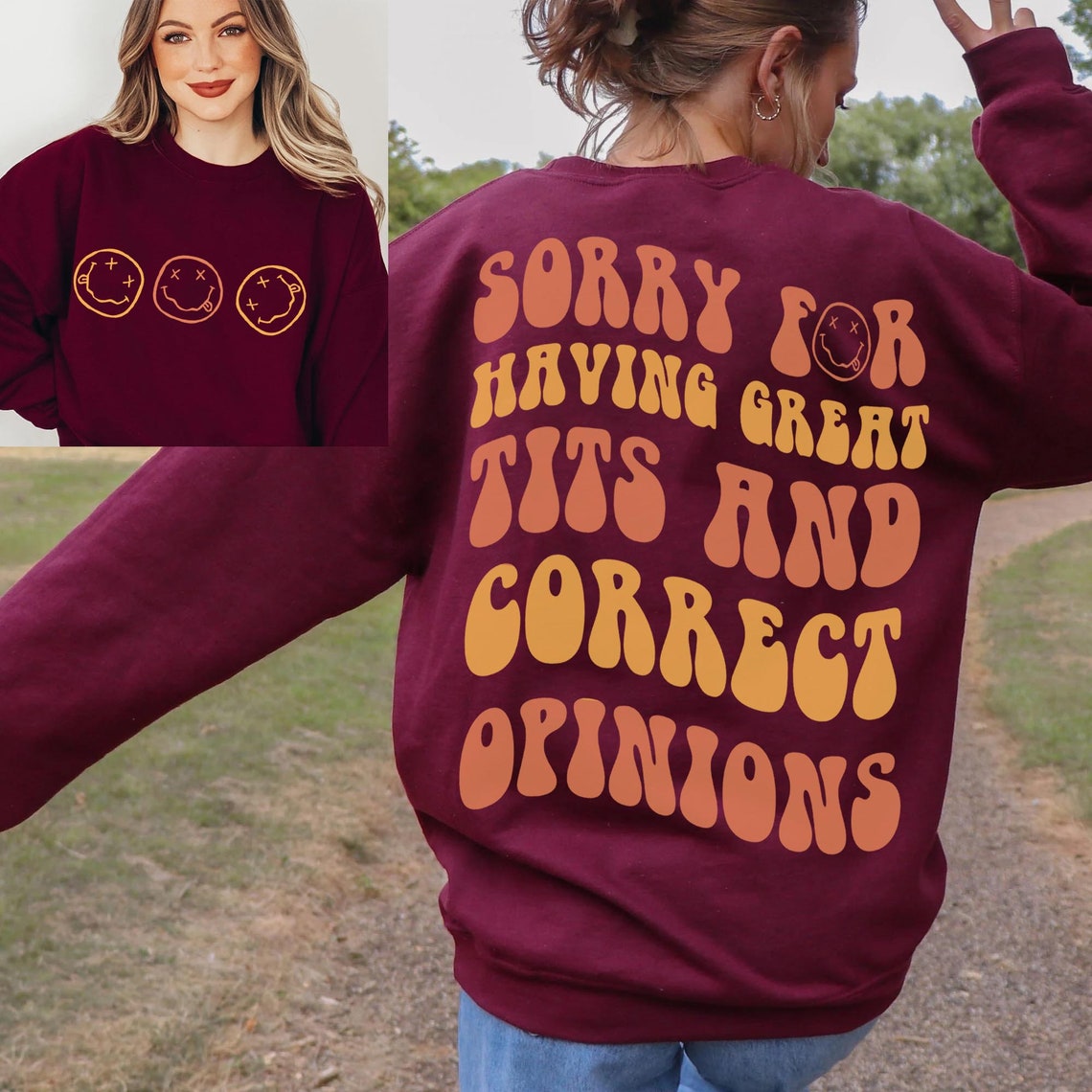 Sorry for Having Great Tits and Correct Opinions Sweatshirt, Sorry for Having Great Tits and Correct Opinions Shirt