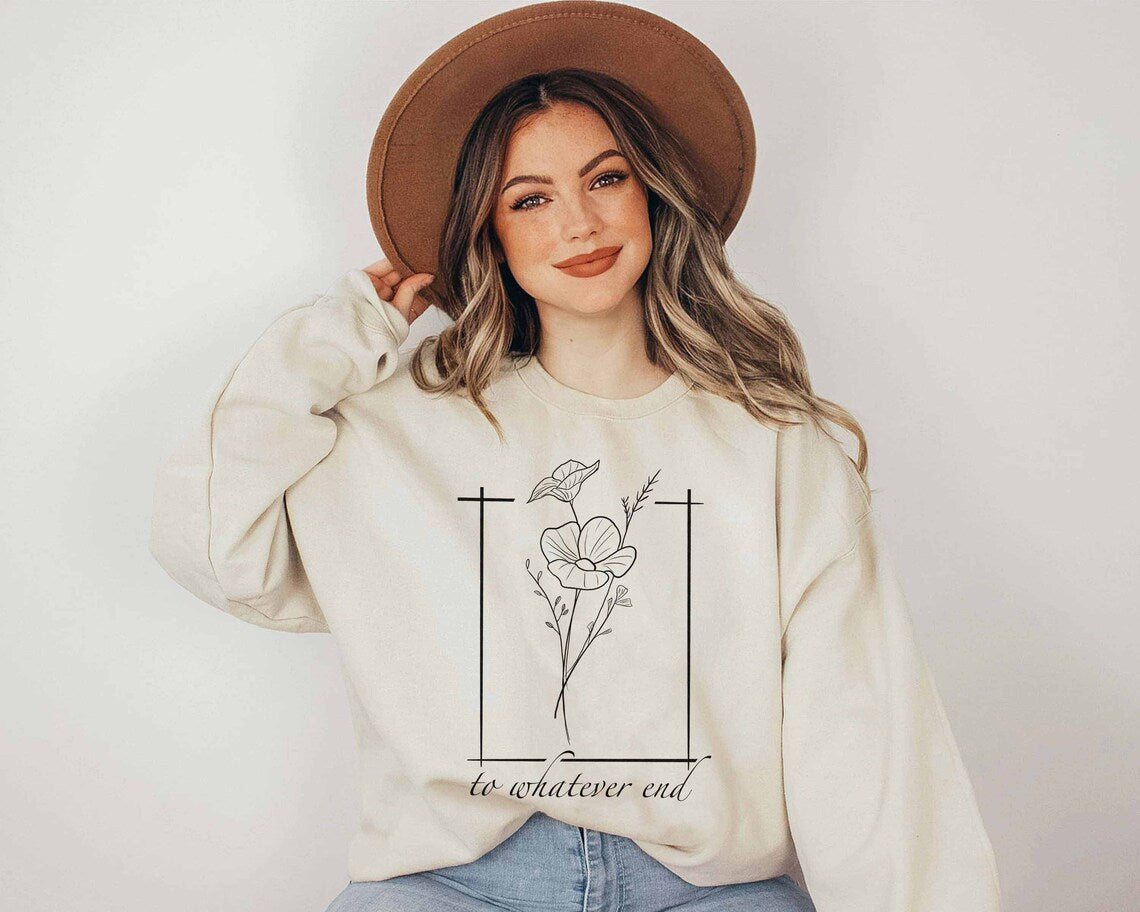 Throne of Glass Flower Aelin Quote Sweatshirt, the Thirteen Shirt, to Whatever End Throne of Glass Hoodie, Throne of Glass Tee