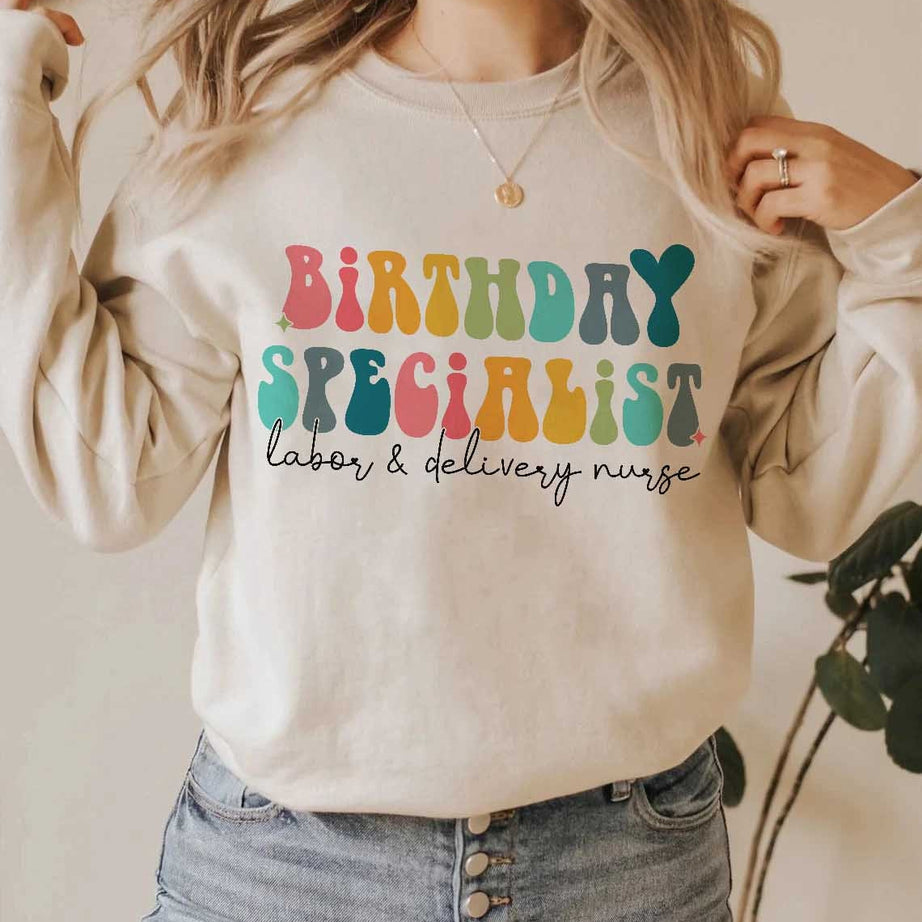 Labor and Delivery Nurse Sweatshirt, Birthday Specialist RN Shirt, L&D Nurse Hoodie, Gift for Nurse, Cute Nursing Graduation Gift, RN Gift