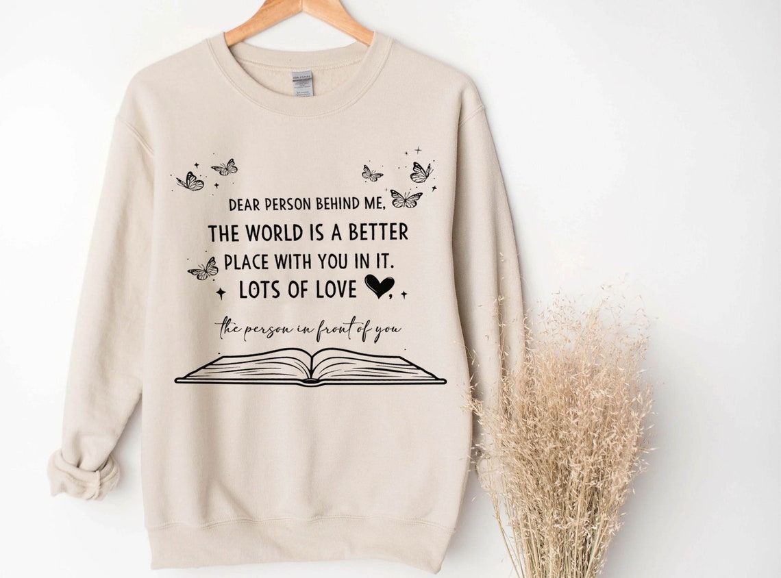 Dear Person Behind Me Sweatshirt, Person Behind Me Shirt, Trendy Sweatshirt, Mental Health Sweatshirt, Inspirational Hoody, Jesus Hoodie