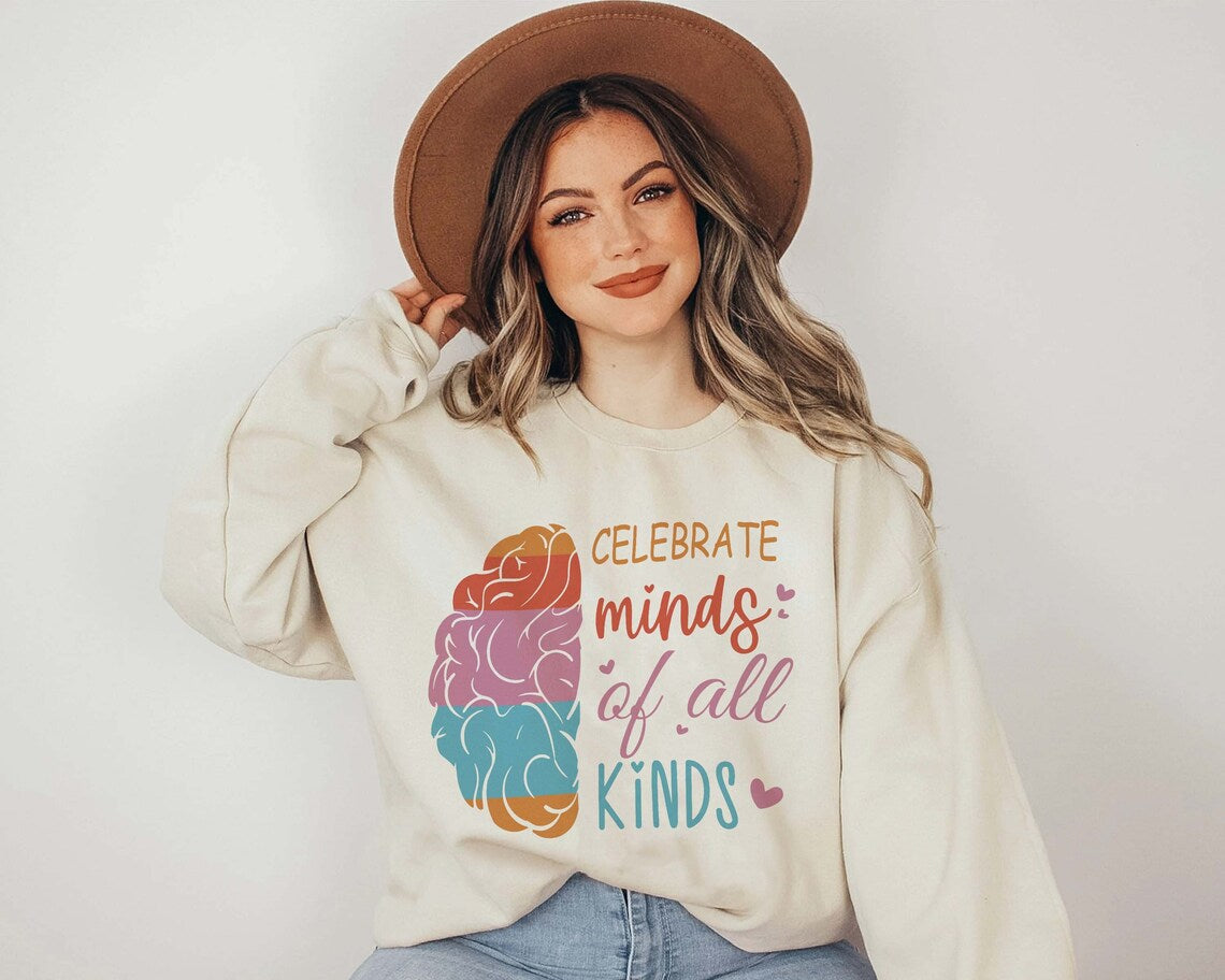 Celebrate Minds of All Kinds Sweatshirt, Autism Shirt, Neurodiversity Shirt, Autism Awareness, Neurodivergent, ADHD ,inclusion Shirt