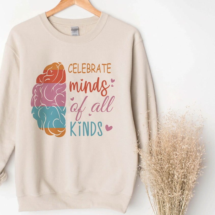 Celebrate Minds of All Kinds Sweatshirt, Autism Shirt, Neurodiversity Shirt, Autism Awareness, Neurodivergent, ADHD ,inclusion Shirt
