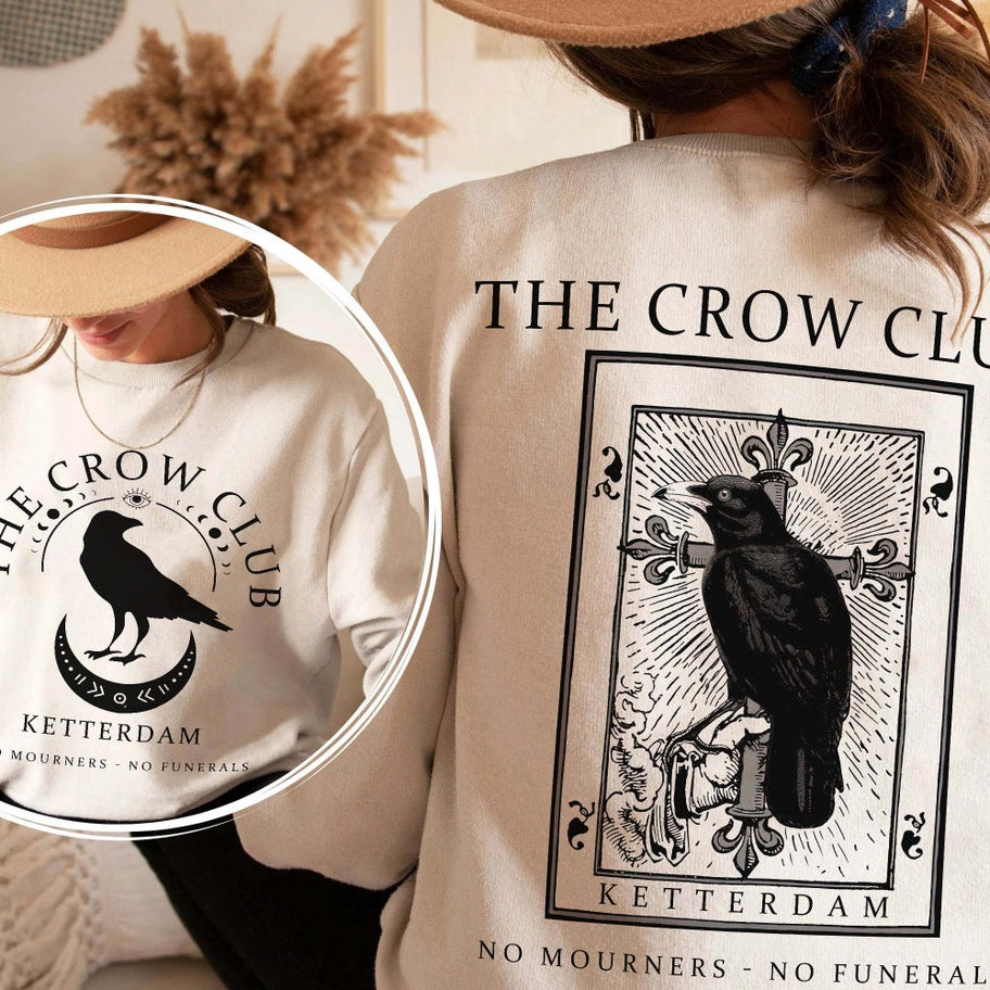 The Crow Club Sweatshirt, Six of Crows Shirt, No Mourners No Funerals Shirt, Ketterdam Crow Club Shirt, , Six of Crows, Student Gift