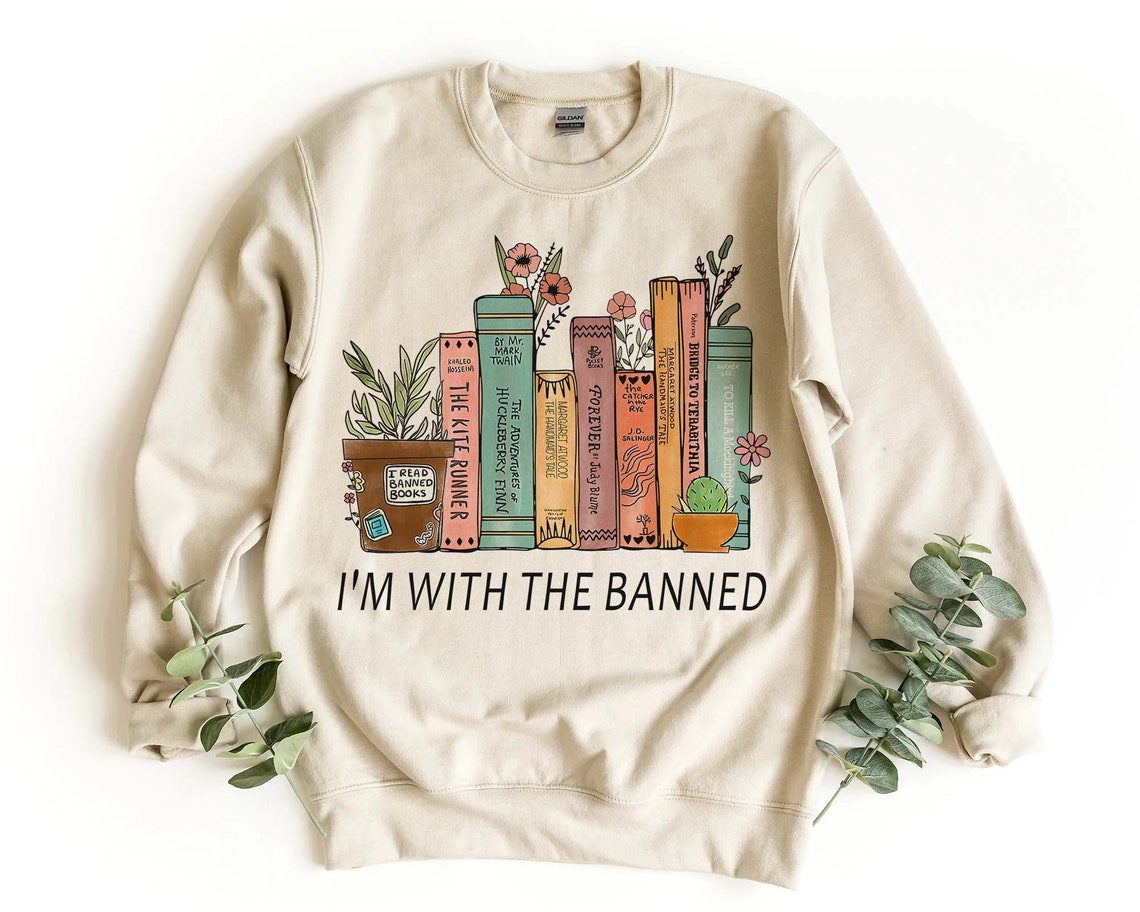 I'm With the Banned, Banned Books Sweatshirt, Banned Books Tshirt, Reading Shirt, Librarian Shirt