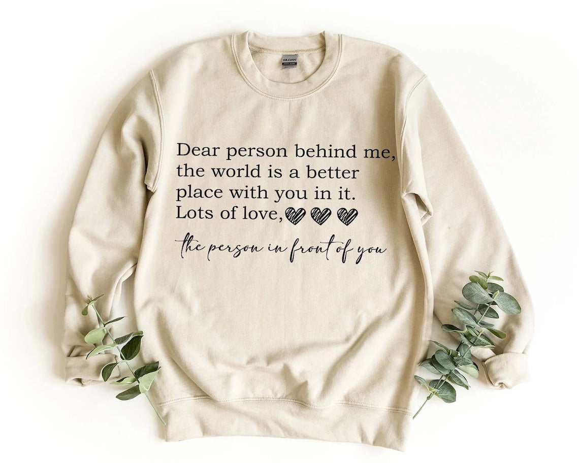 Dear Person Behind Sweatshirt, Mental Health Awareness T-shirt, Mental Health Hoodie, Mental Health Shirts, Mental Health Quote Shirt