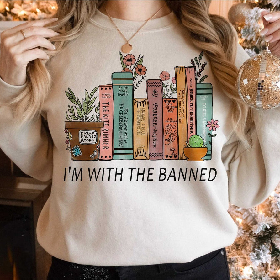 I'm With the Banned, Banned Books Sweatshirt, Banned Books Tshirt, Reading Shirt, Librarian Shirt