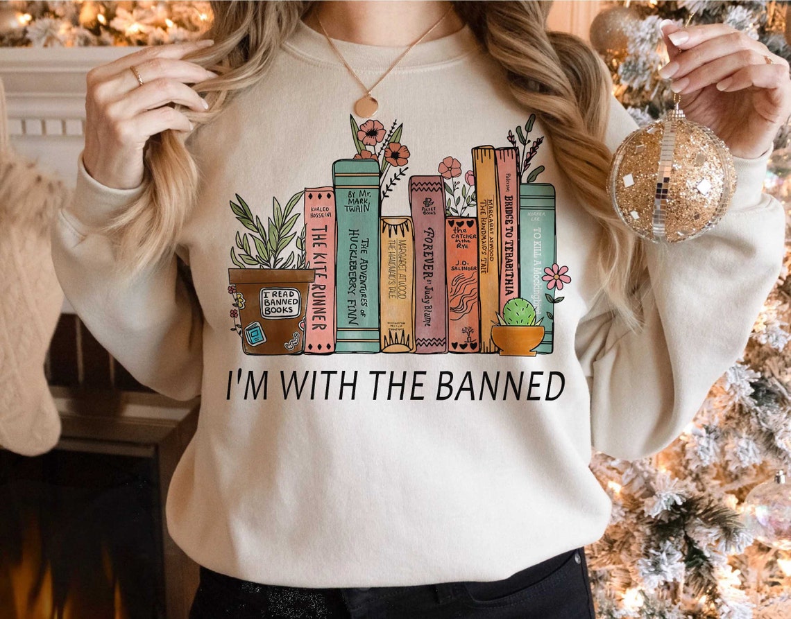 I'm With the Banned, Banned Books Sweatshirt, Banned Books Tshirt, Reading Shirt, Librarian Shirt