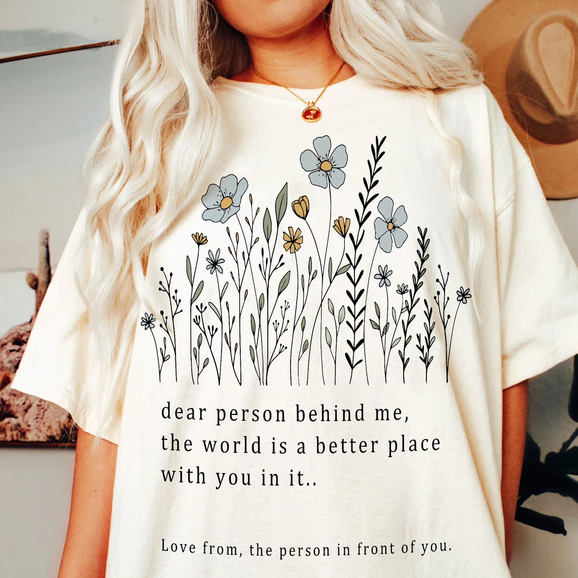 Dear Person Behind Me, the World is A Better Place With You in It, Love the Person in Front of You Shirt, Mental Health Sweatshirt