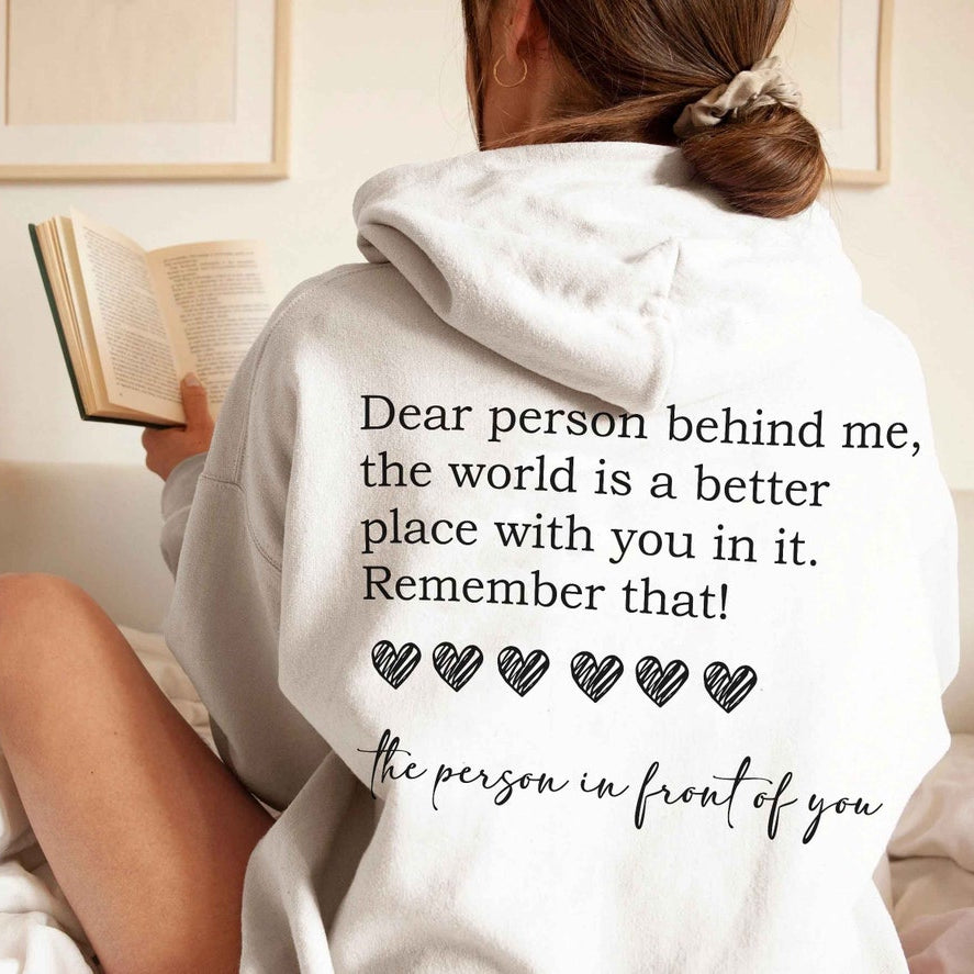 Dear Person Behind Me Shirt, You Matter Shirt, You Are Enough Shirt, Mental Health Matters Shirt, Kindness Shirt, Dear Person Sweatshirt