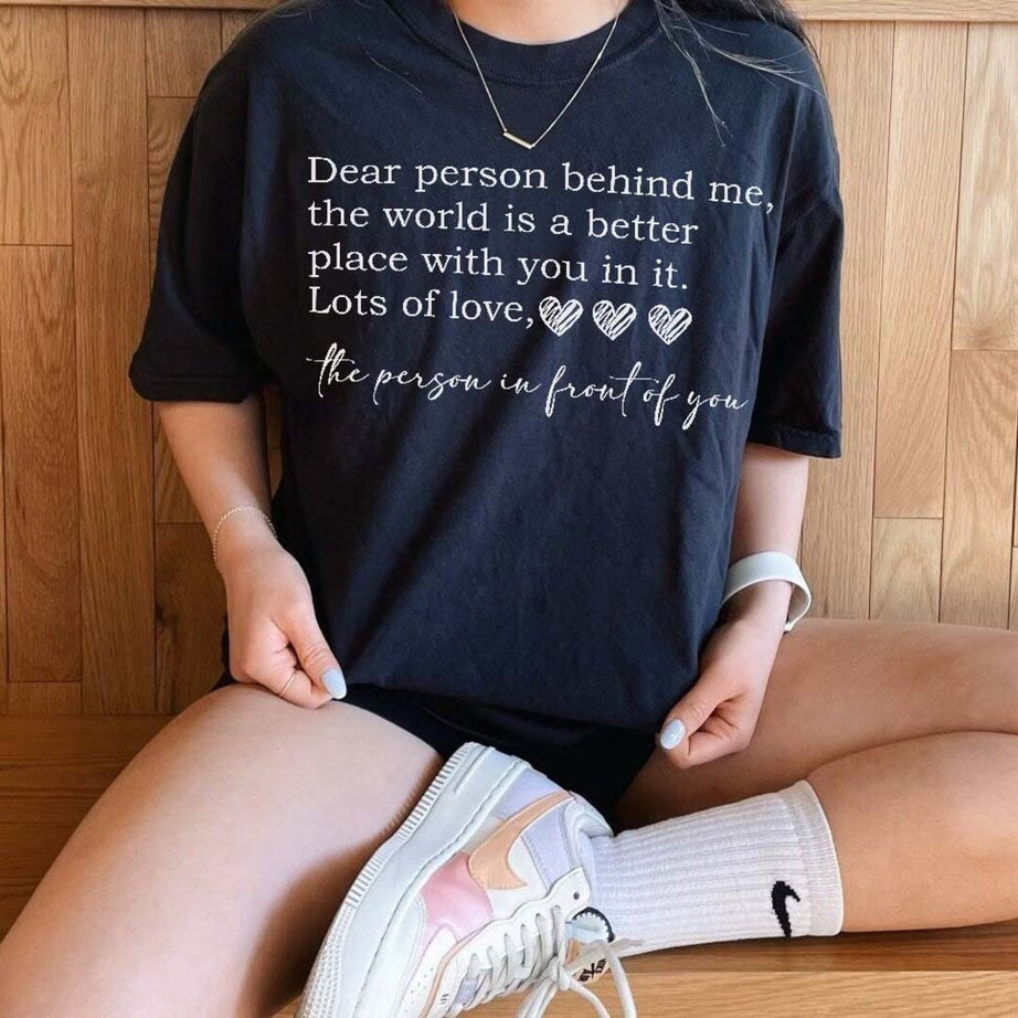 Dear Person Behind Sweatshirt, Mental Health Awareness T-shirt, Mental Health Hoodie, Mental Health Shirts, Mental Health Quote Shirt