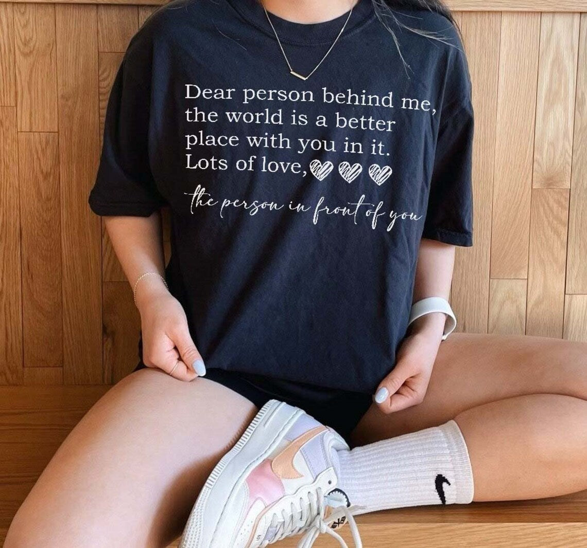 Dear Person Behind Sweatshirt, Mental Health Awareness T-shirt, Mental Health Hoodie, Mental Health Shirts, Mental Health Quote Shirt