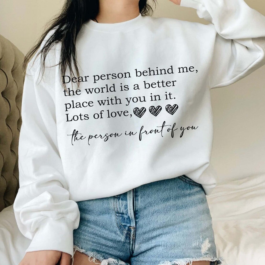 Dear Person Behind Sweatshirt, Mental Health Awareness T-shirt, Mental Health Hoodie, Mental Health Shirts, Mental Health Quote Shirt