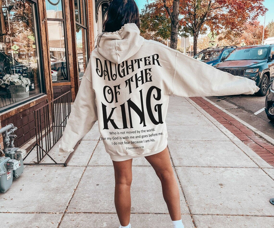Daughter of the King Sweatshirt Christian Hoodie, Bible Verse Shirt, Christian Shirt, God Apparel, Scripture Clothing,aesthetic Streetwear
