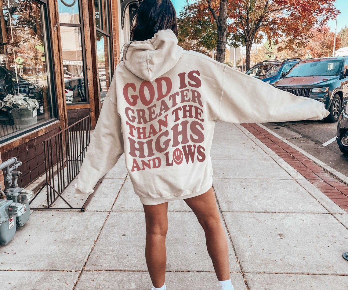 God is Greater Than the Highs and Lows Hoodie, Trendy Christian Sweatshirt, Women's Religious Shirt, Bible Verse Shirt, Christian Gift