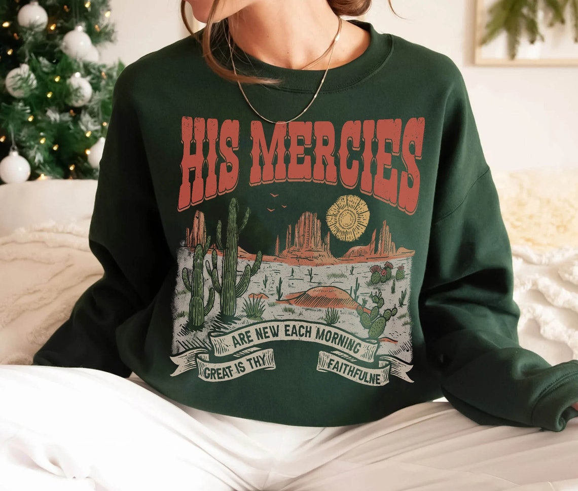 Boho Christian Sweatshirt, Bible Verse Shirt, Trendy Christians T Shirts, Jesus Apparel Faith Based Shirt His Mercies Are New