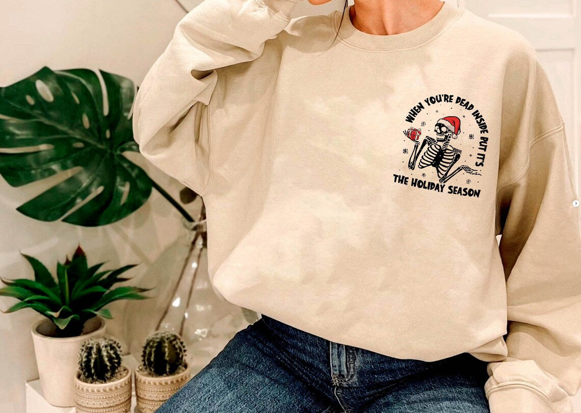 When You're Dead Inside but It's Christmas Shirt, Christmas Skeleton Shirt, Christmas Shirt, Funny Christmas Shirt, Christmas Family Shirt