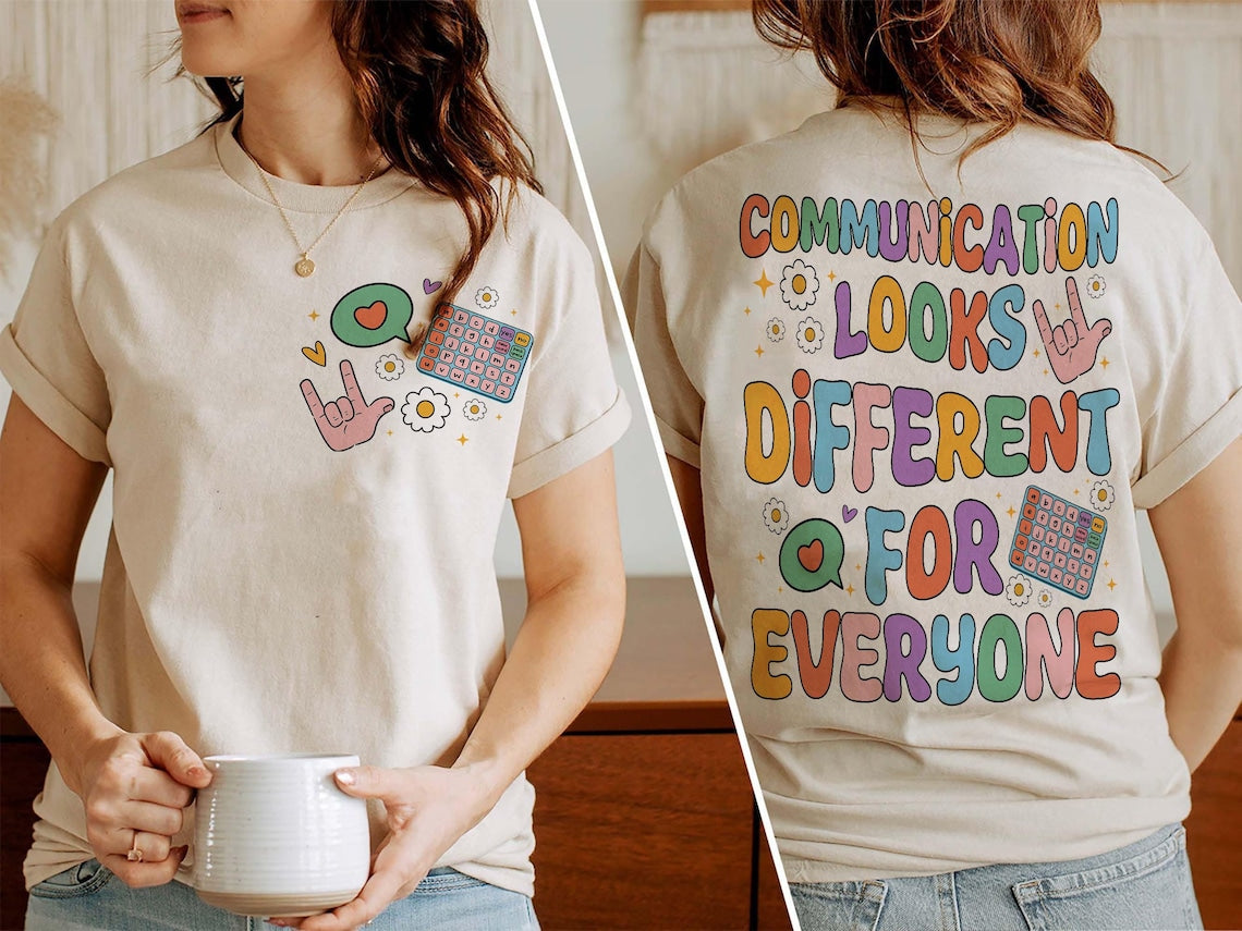 Communication Looks Different for E Veryone Shirt, Pathologist Sweatshirt, Speech Therapy Shirt, Special Education, SLP Shirt, ABA Shirt