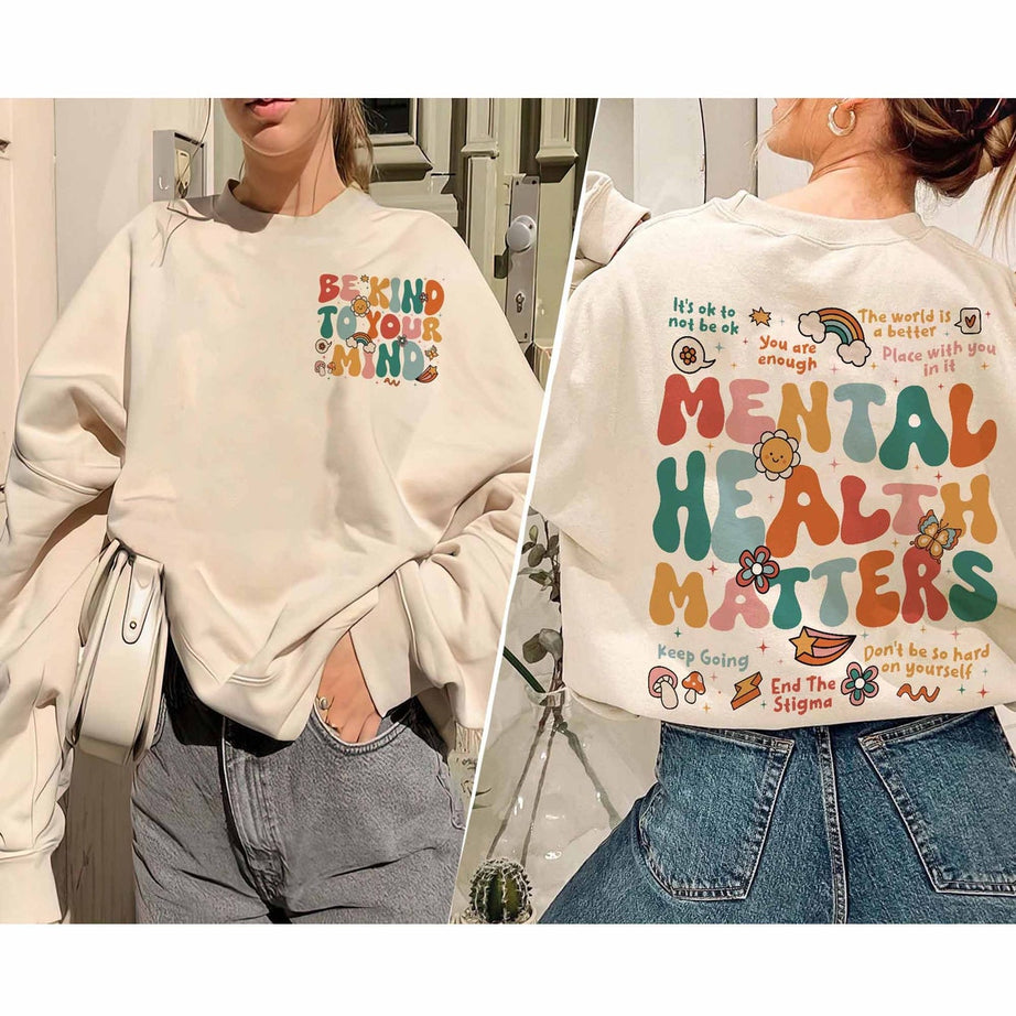 Mental Health Matters Sweatshirt, Mental Health Shirt, Women Inspirational Shirt, Inspirational Gifts