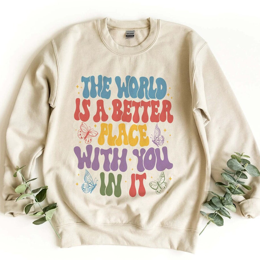 The World is A Better Place With You in It Sweatshirt, VSCO Girl Hoodie