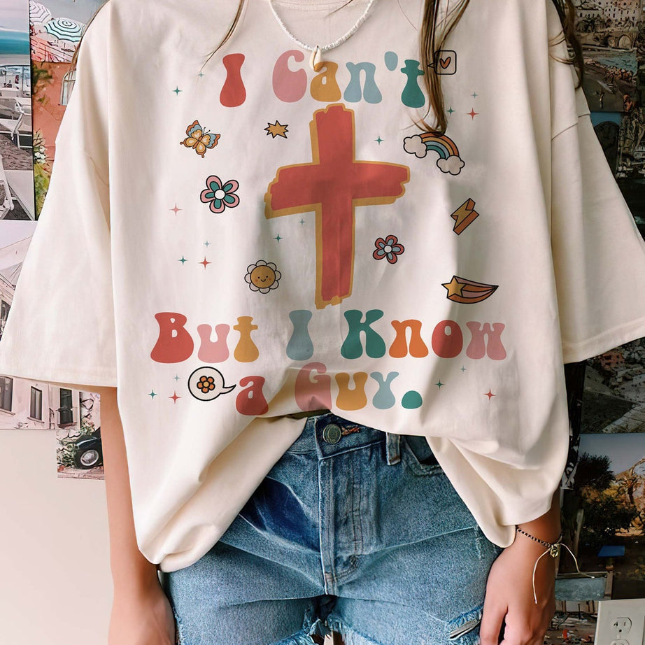 I Can't but I Know a Guy Shirt, Christian Sweatshirt, Fall Shirt, Christian Shirt