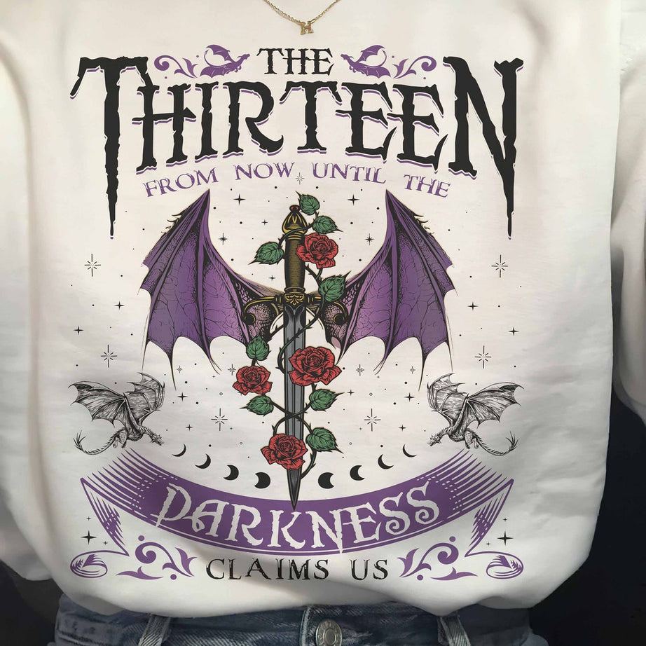 We Are the Thirteen Hoodie, From Now Until the Darkness Claims Us Shirt, Fury Acotar Night Court, Sarah J Maas Sjm Throne of Glass Tog Manon