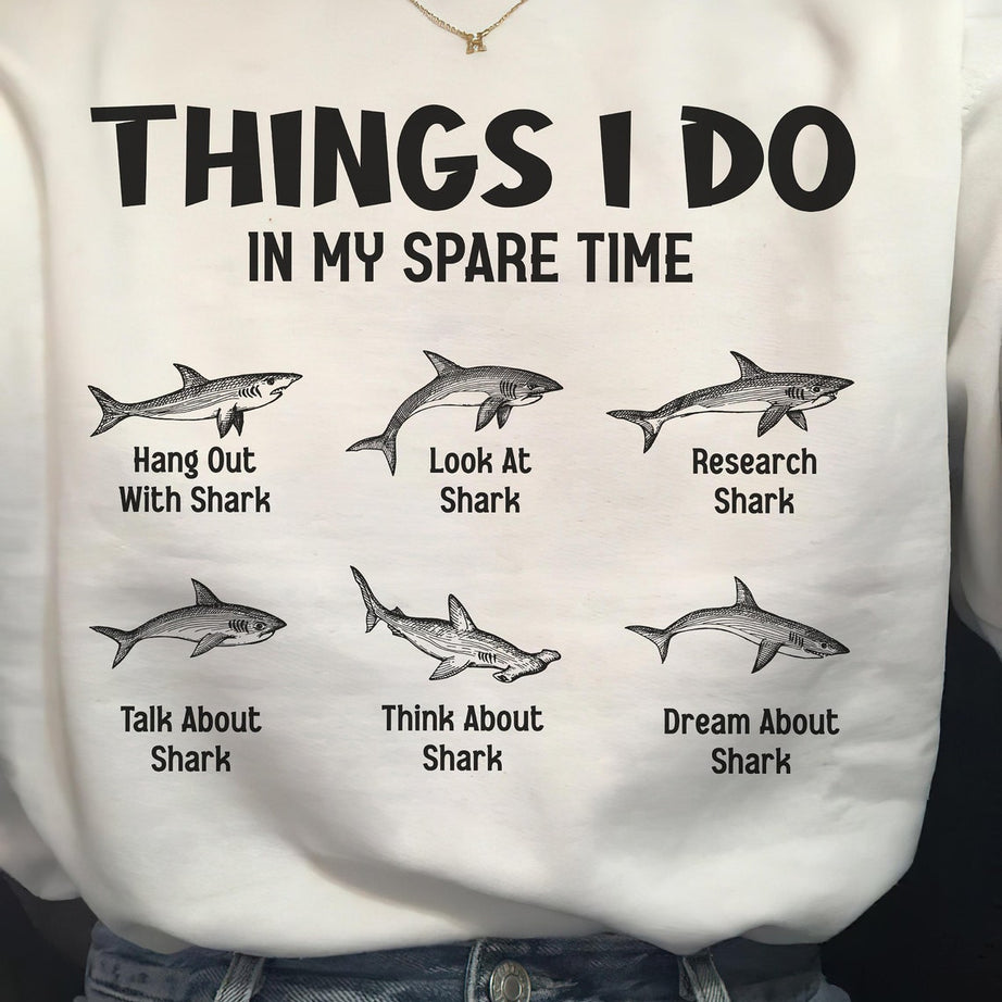 Things I Do in My Spare Time Sweatshirt, Shark Swimming Hoodie, Marine Biology Sweatshirt, Shark Hoodie, Shark Hoodie, Shark Sweatshirt