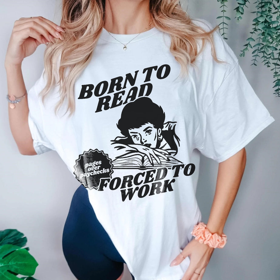 Born To Read Bookish Shirt | Funny Reader Book Addict, Book Lover, Bookish Gift For Her, Spicy Books, Dark Romance, Smut Shirt Gift BookTok