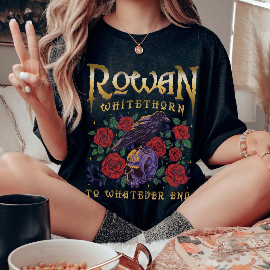 Rowan Whitethorn Comfort Color Shirt, Rowan to Whatever End, Throne of Glass Shirt, TOG, SJM, Bookish,aelin Rowan,sarah J Maas, Acotar