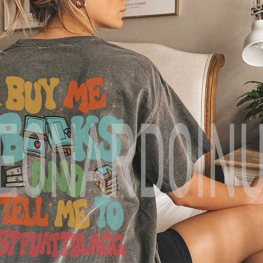 Comfort Color Buy Me Books and Tell Me to STFUATTDLAGG Shirt, Book Tok Book Shirt, Book Lover Gift, STFUATTDLAGG Shirt, Book Shirt