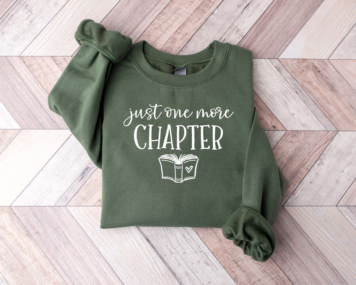 Just One More Chapter, Reading Shirt, Book Lover Shirt, Librarian Shirts, Teacher Book Shirt ,Book Lover Gift, Reading Shirt
