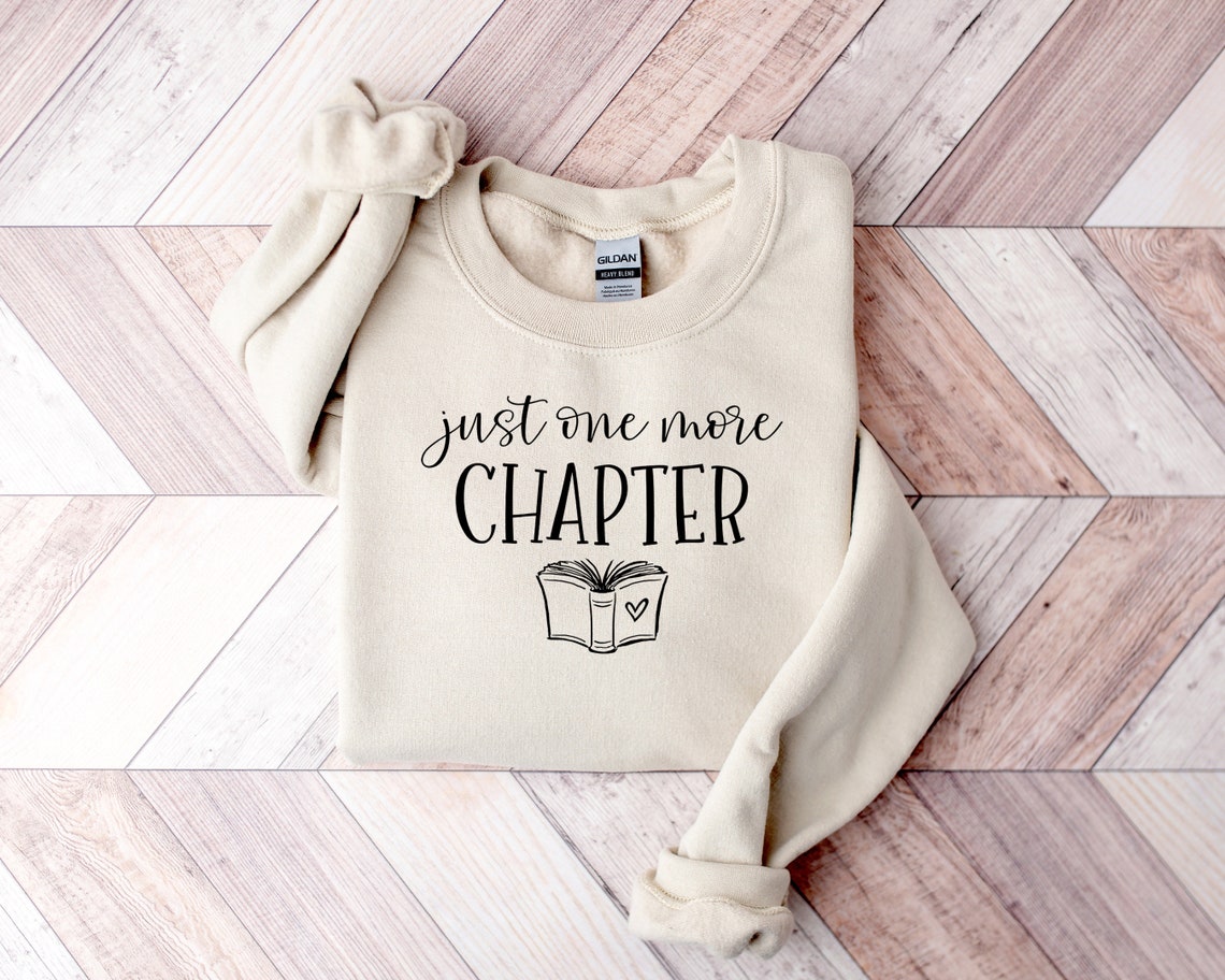Just One More Chapter, Reading Shirt, Book Lover Shirt, Librarian Shirts, Teacher Book Shirt ,Book Lover Gift, Reading Shirt