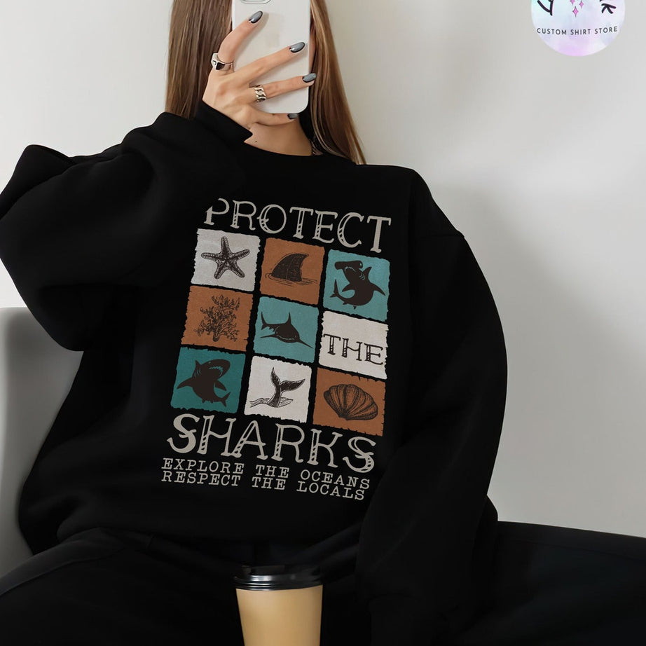 Protect the Sharks Sweatshirt, Shark Shirt, Save the Ocean , Respect the Locals , Ocean, Marine Biologist, Shark Lover Gift