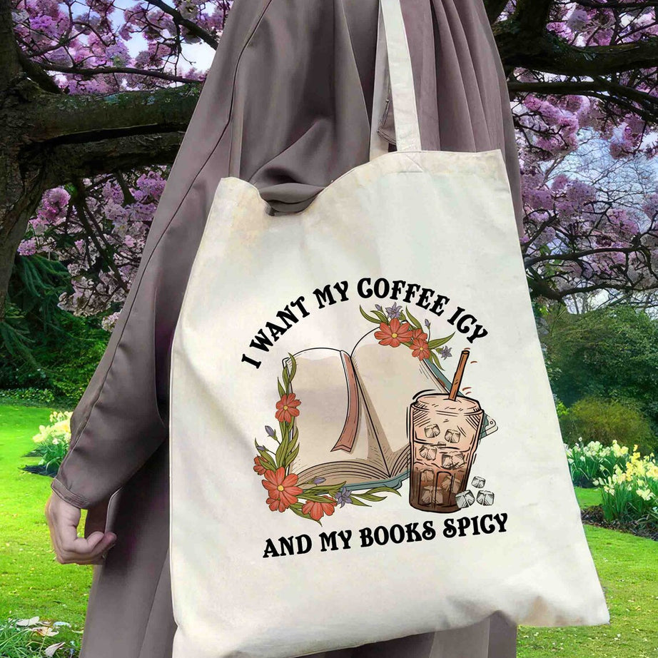 I Want My Coffee Icy and My Books Spicy Tote Bag, Smutty Books, Book Lover Gift, Smut Love, Spicy Books, Bookish Merch Tote Bag, Bookish Bag