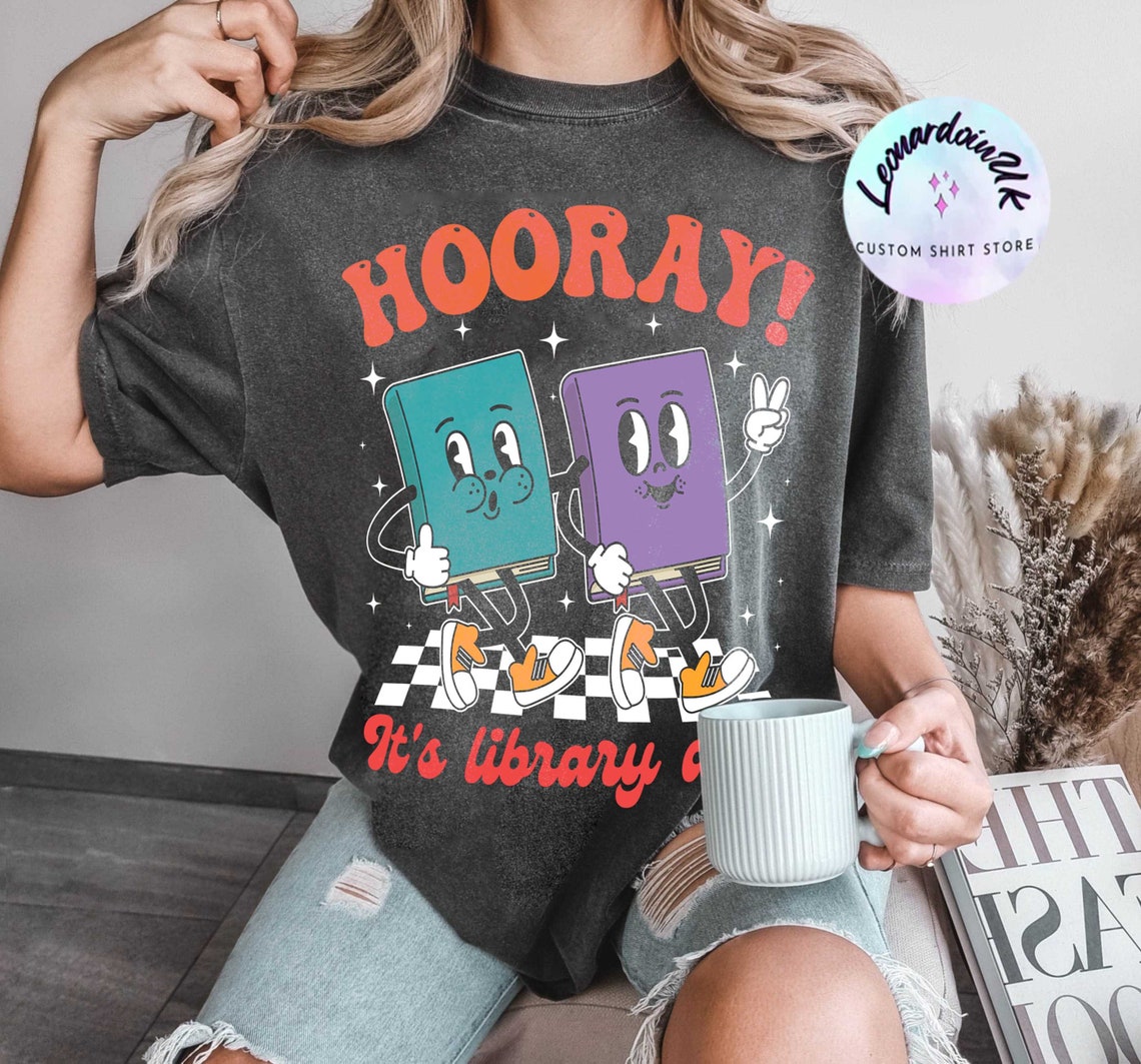 Hooray It's Library Day, Reading Comfort Color Shirt, Library Shirt, Funny Book Shirt, Bookish Tees, Librarian