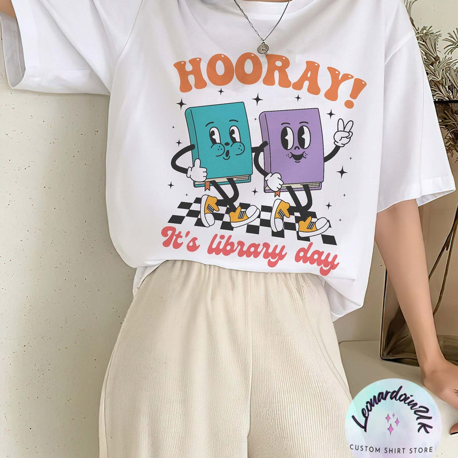 Hooray It's Library Day, Reading Shirt, Library Shirt, Funny Book Shirt, Bookish Tees, Librarian Gift