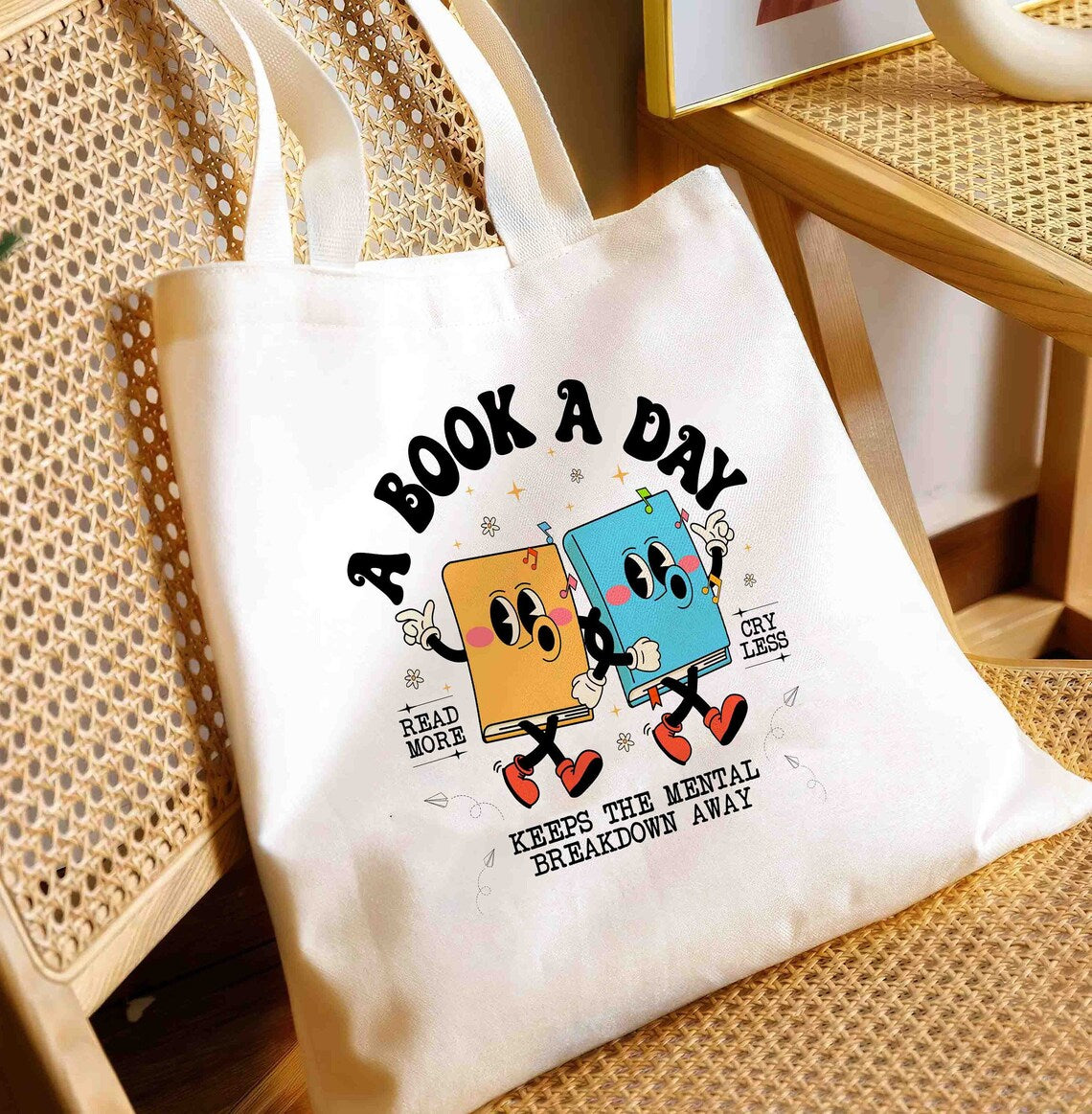 Book Tote Bag, A Book A Day Keep the Mental Breakdown Away, Book Gift, Book Lover Gift, Bookworm Gift, Book Club Gift, Reading Book
