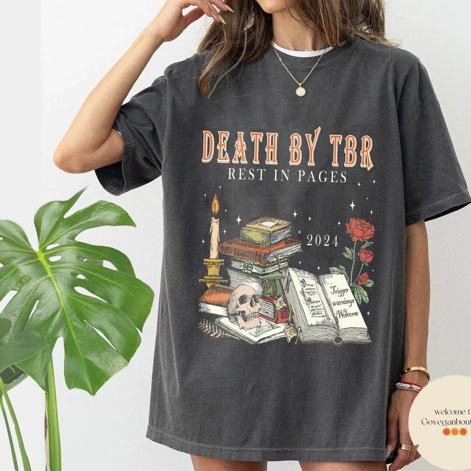 Death by TBR Comfort Color Shirt, Book Lover, Reading Shirt, Bibliophiles, Bookish Merch, Bookworm Gift, Book Addict