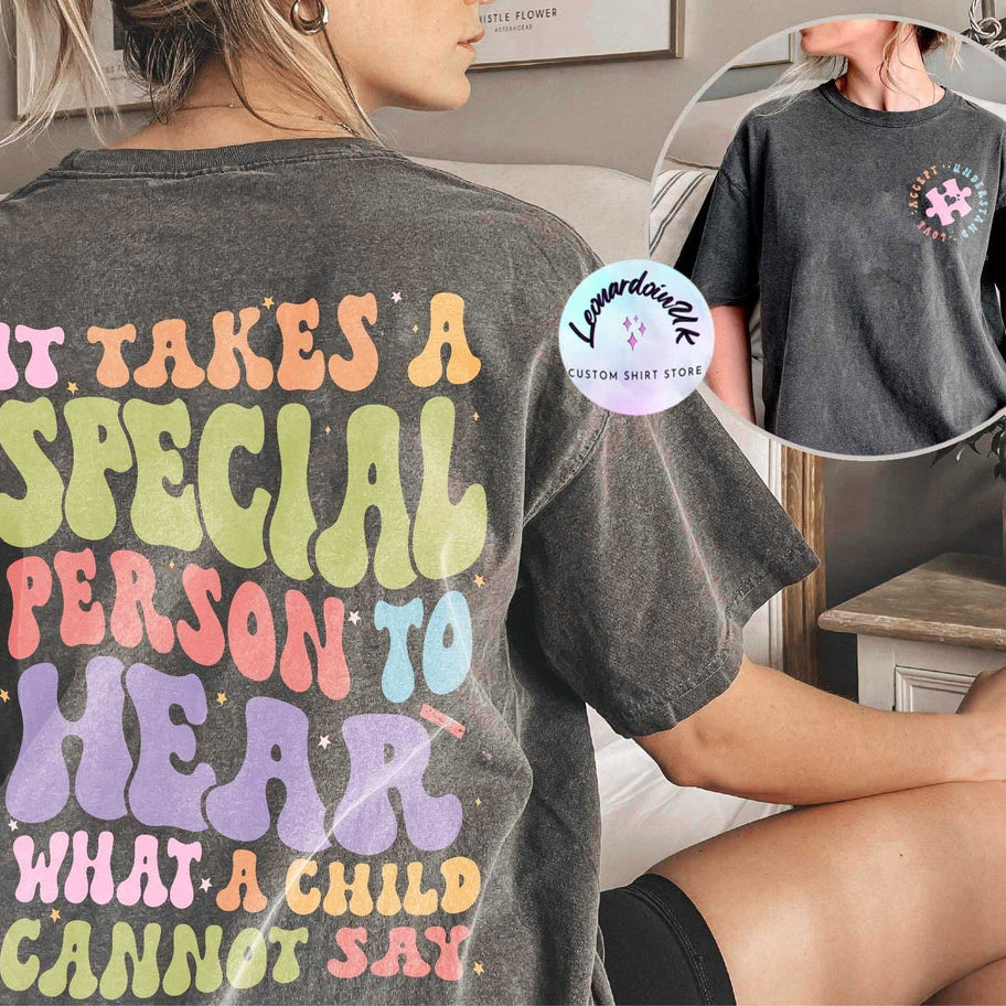 Autism Comfort Color Shirt, It Takes A Special Person to Hear What A Child Cannot Say, Special Ed Shirt, Behavior Analyst, Sped Teacher Gift