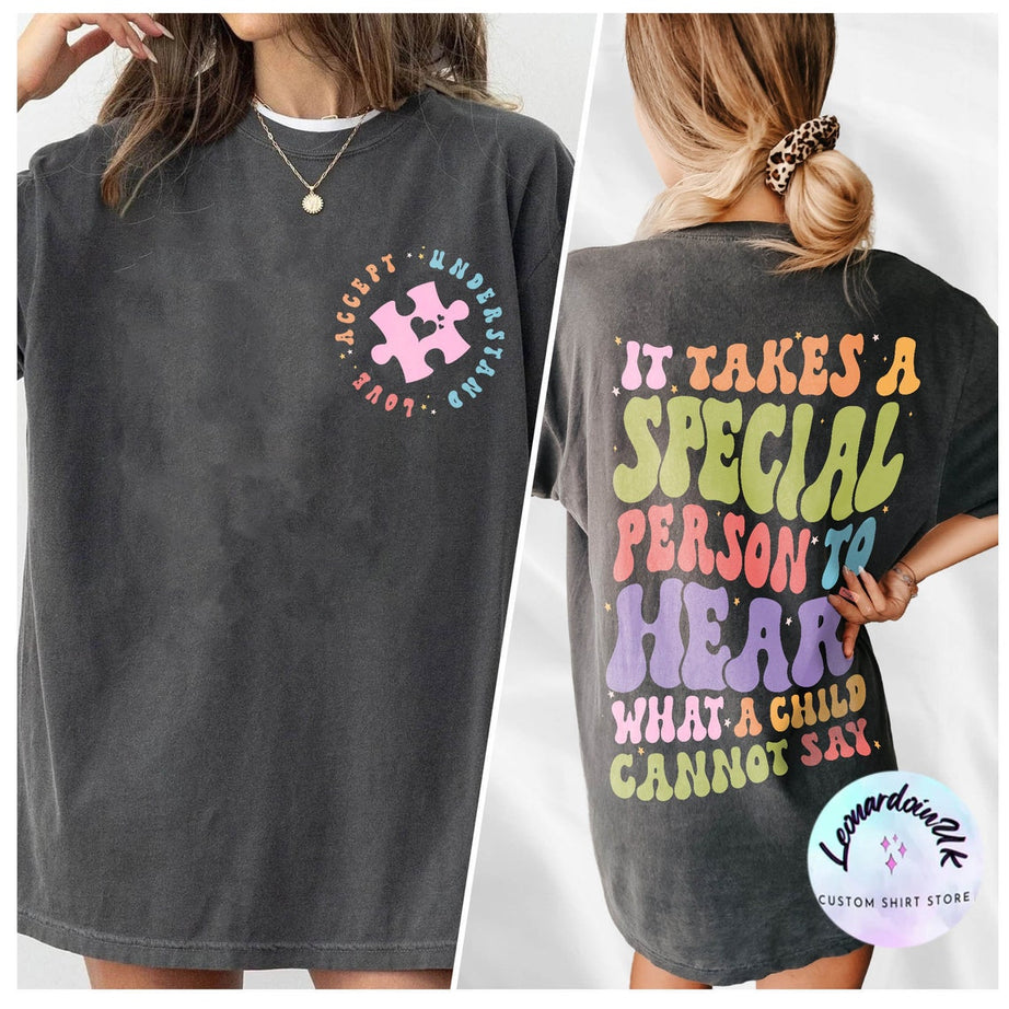 Autism Comfort Color Shirt, It Takes A Special Person to Hear What A Child Cannot Say, Special Ed Shirt, Behavior Analyst, Sped Teacher Gift