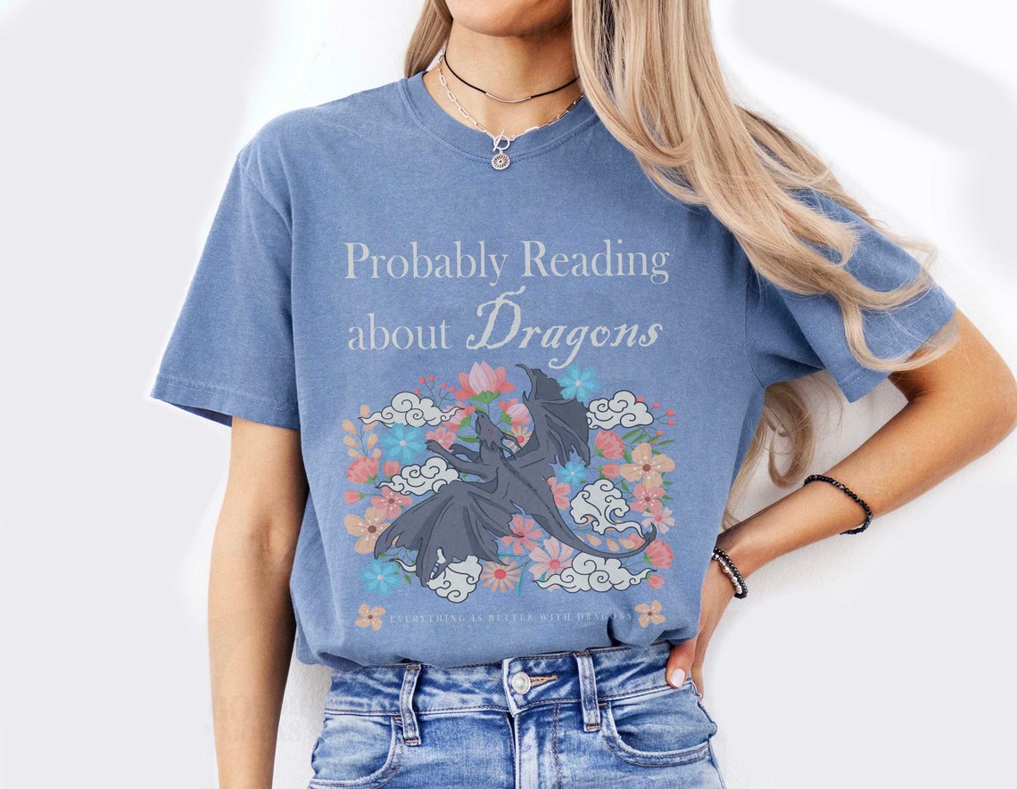 Probably Reading About Dragons Comfort Colors Shirt, Fourth Wing, Booktok, Librarian Gift, Bookish Shirt, Bookish Merch, Fourth Wing