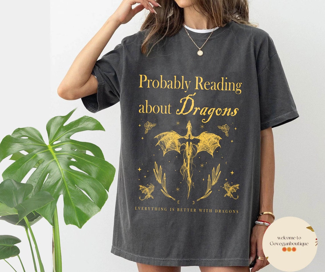 Probably Reading About Dragons Comfort Colors Shirt, Fourth Wing, Booktok, Librarian Gift, Book Lover, Dealing With Dragons, Bookish Shirt