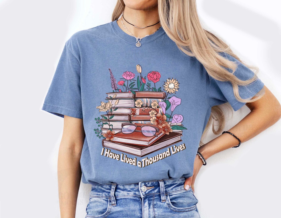 Literature Comfort Colors Shirt for Bibliophiles I Have Lived a Thousand Lives, Vintage Shirt for Book Lover, Bookish Gift