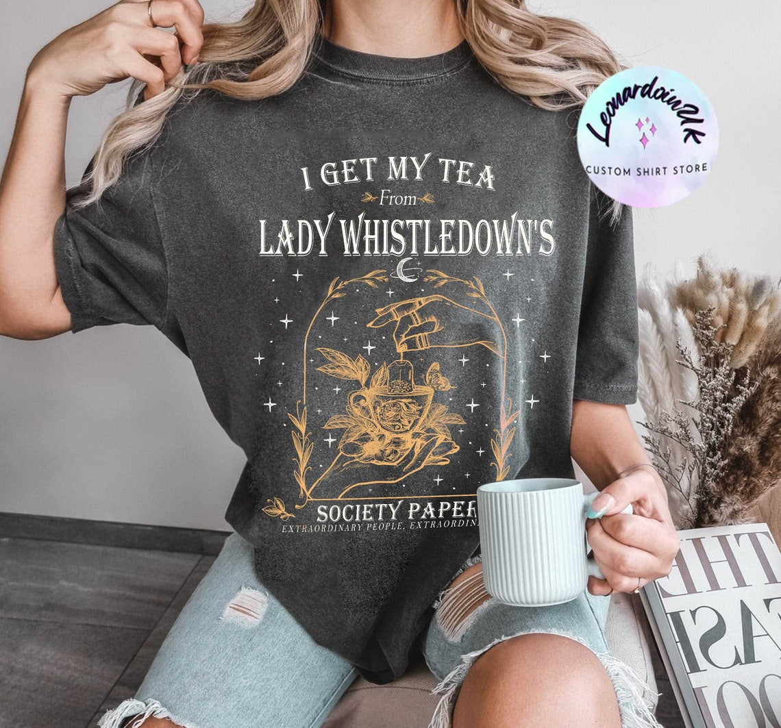 I Get My Tea From Lady Whistledown's Comfort Color Shirt,society Paper Shirt, Book Lover, Bridgerton Shirt, Spill the Tea Lady Whistledown's