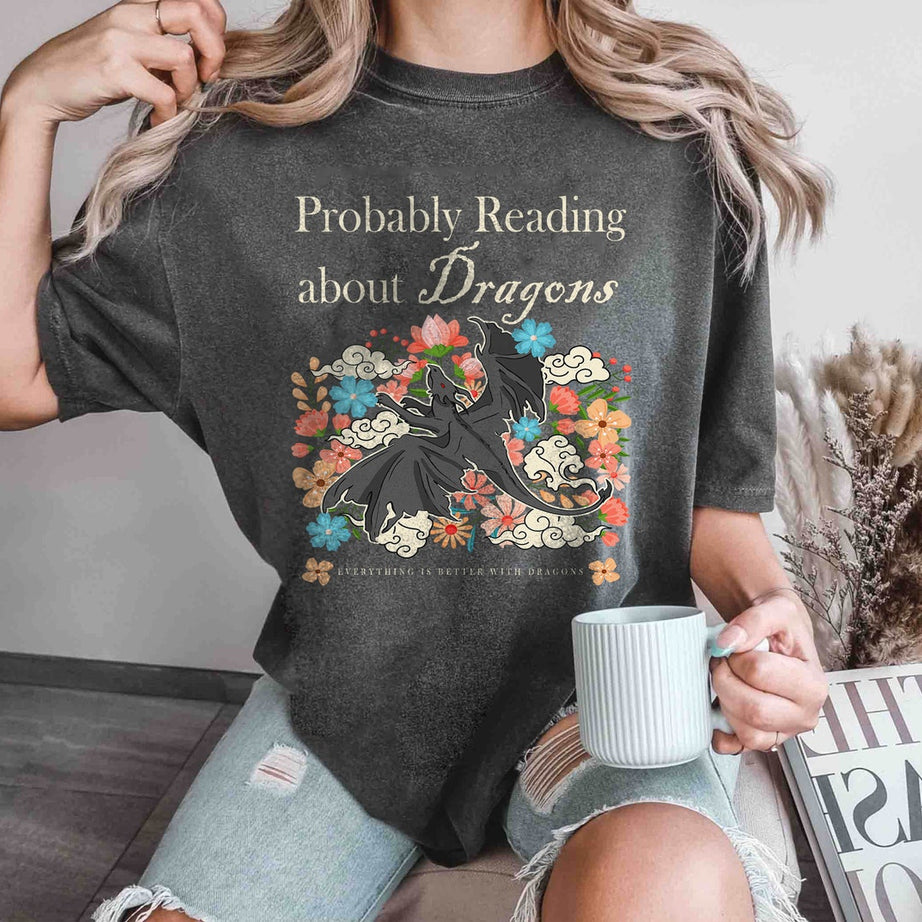 Probably Reading About Dragons Comfort Colors Shirt, Fourth Wing, Booktok, Bookish Shirt, Bookish Merch, Fourth Wing