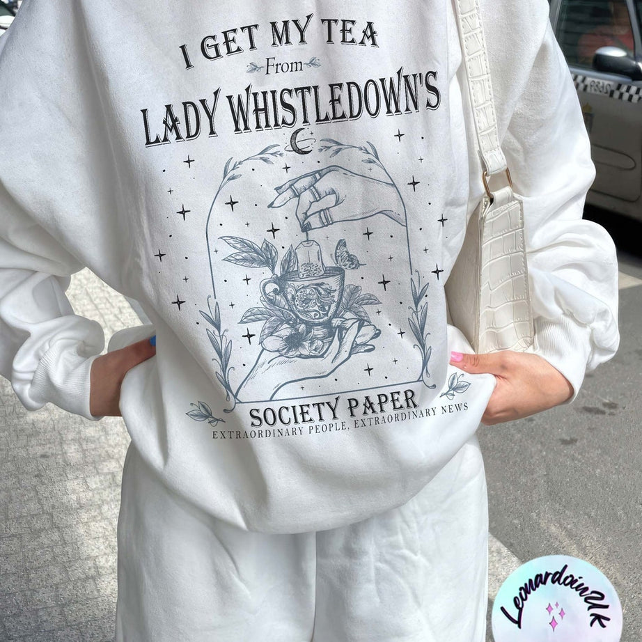 I Get My Tea From Lady Whistledown's Sweatshirt,society Paper Shirt,book Lover, Bridgerton, Spill the Tea Lady Whistledown's Shirt