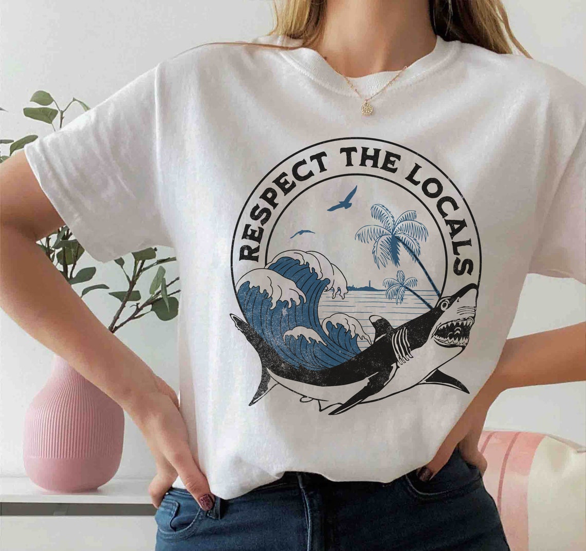 Respect the Locals Shirt, Save the Ocean Shirt, Nature Lover Gift Shirt, Save the Sharks T-shirt, Shark Lover Shirt
